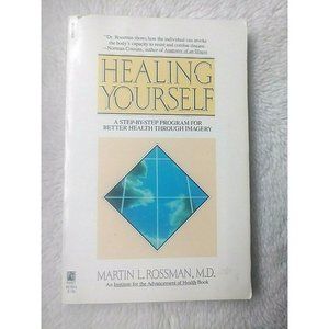 Healing Yourself Martin L Rossman MD Stress Reduction Pain Relief Healing Health